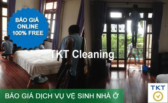 báo giá dịch vụ vệ sinh nhà ở Tp. HCM TKT Company Online