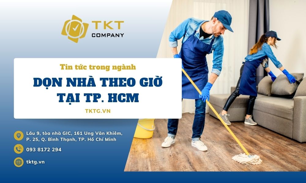 Báo giá dịch vụ dọn dẹp nhà cửa theo giờ