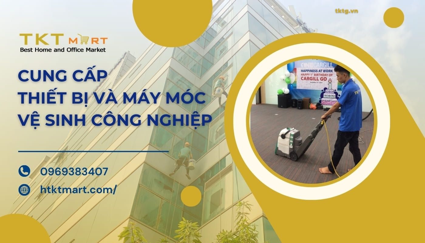 Máy móc vệ sinh công nghiệp của TKT