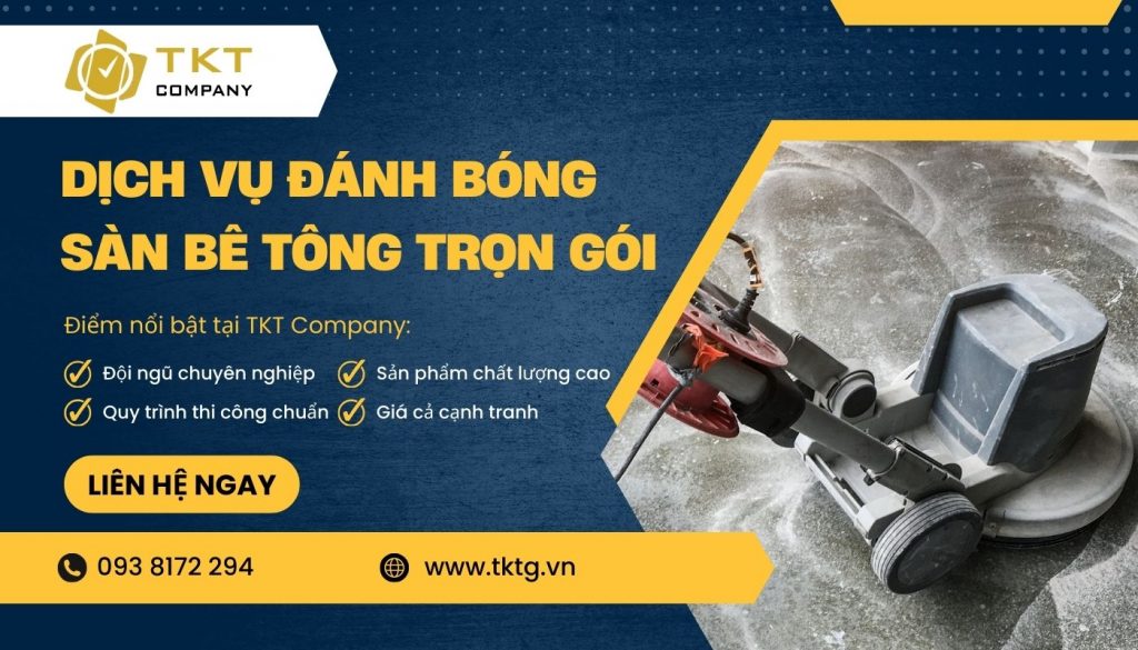 Dịch vụ đánh bóng sàn bê tông chuyên nghiệp tại TKT Company