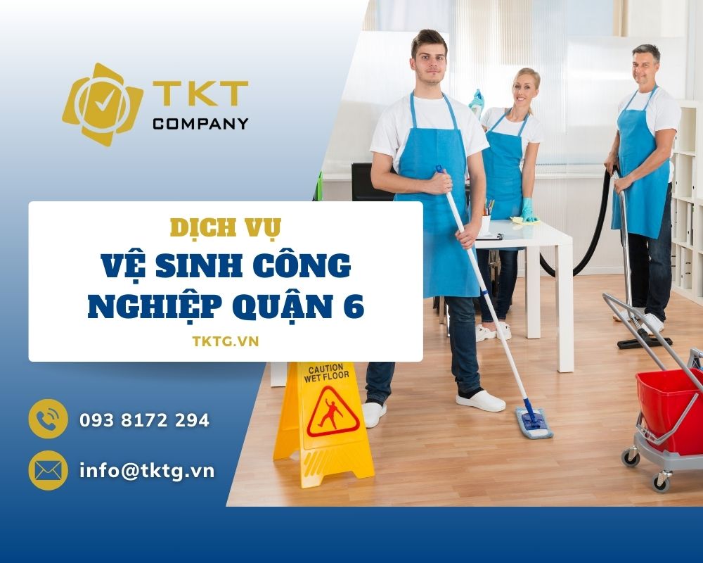 Dịch vụ vệ sinh công nghiệp quận 6 chuyên nghiệp