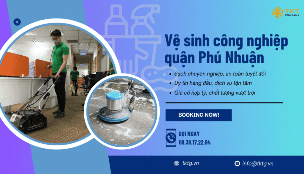 Dịch vụ vệ sinh công nghiệp Phú Nhuận tại TKT Company