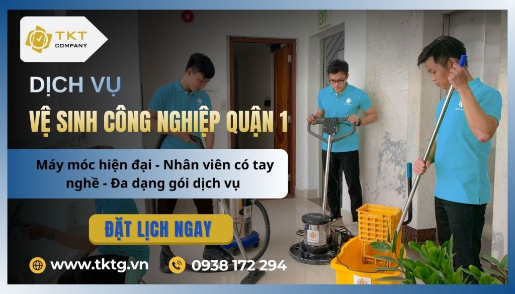 Liên hệ đặt dịch vụ tổng vệ sinh quận 1 tại TKT Company