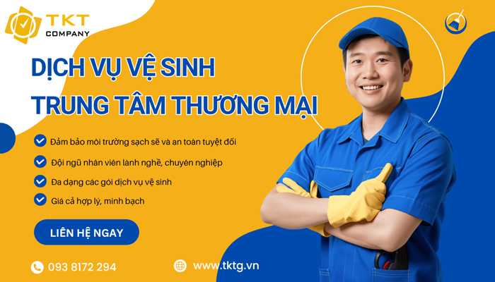 Dịch vụ vệ sinh trung tâm thương mại, siêu thị hàng đầu tại TKT Company