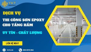 Lý do nên chọn dịch vụ thi công sơn Epoxy cho sàn tầng hầm tại TKT Company