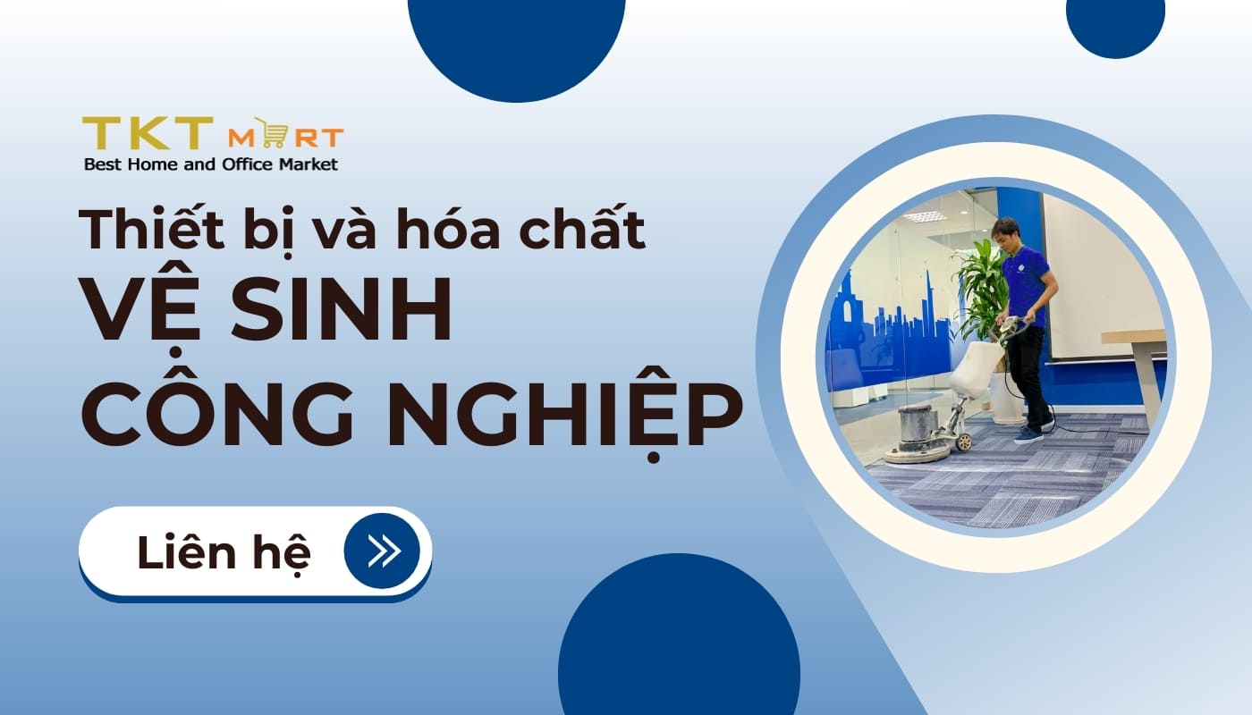 Mua thiết bị và công cụ vệ sinh công nghiệp chính hãng tại hệ thống của hàng TKT Company