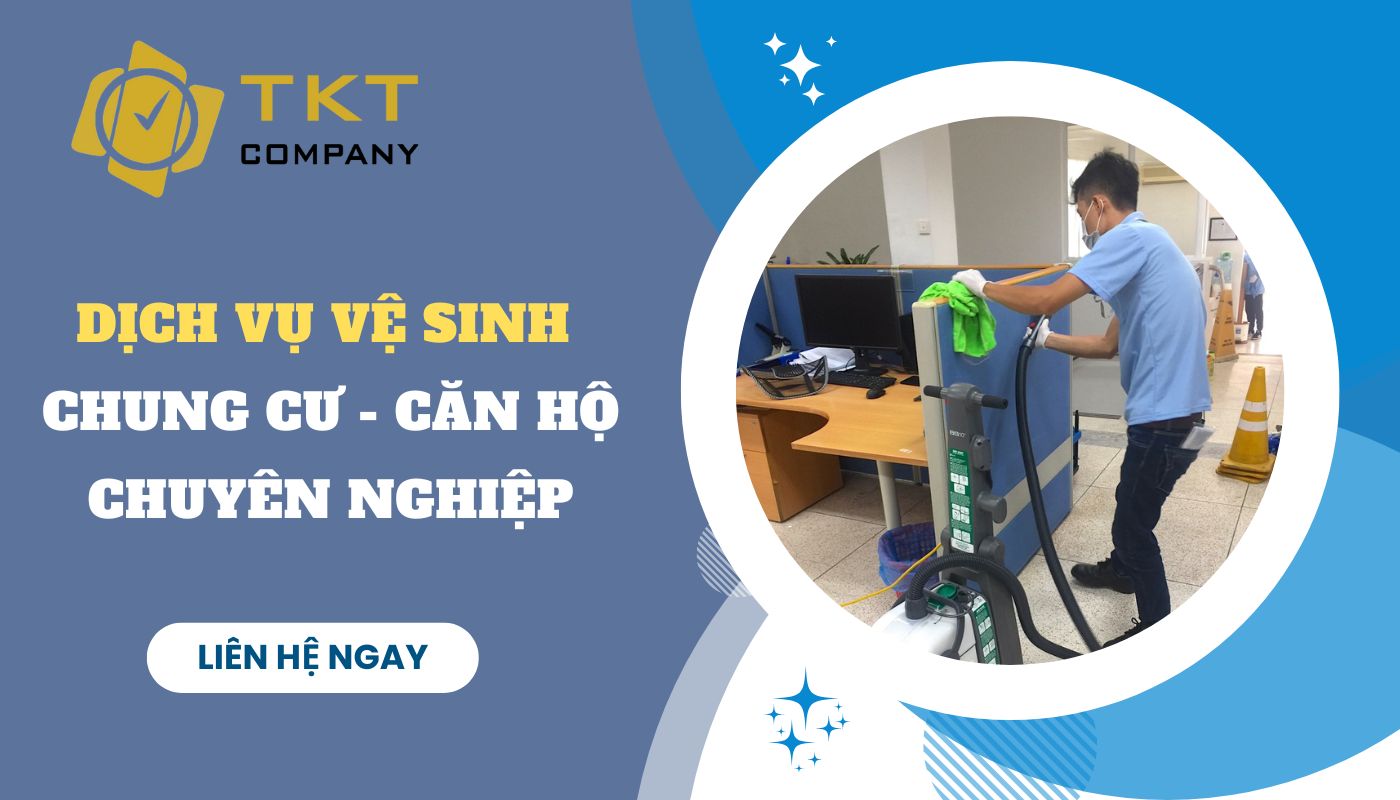 Dịch vụ vệ sinh chung cư uy tín, chất lượng tại TKT Company