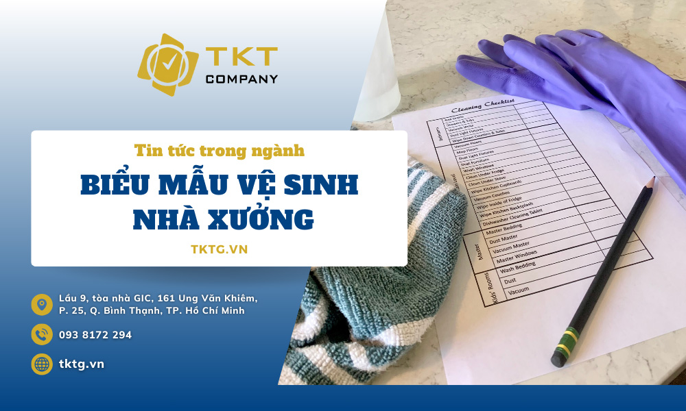 Biểu mẫu quy trình vệ sinh nhà xưởng cực chi tiết