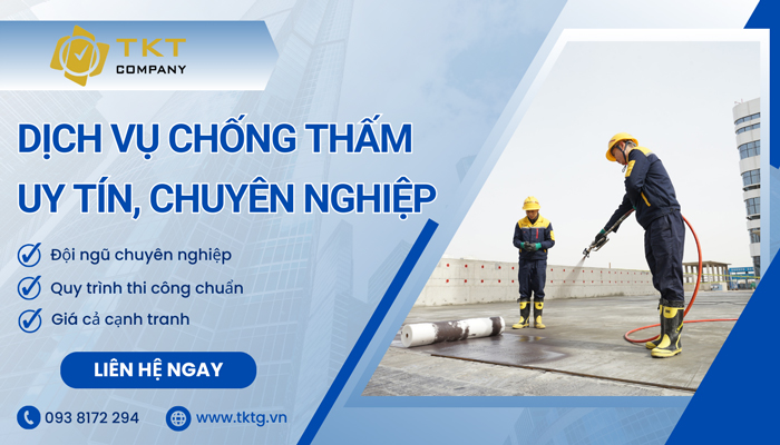 Dịch vụ chống thấm chuyên nghiệp tại TKT Company