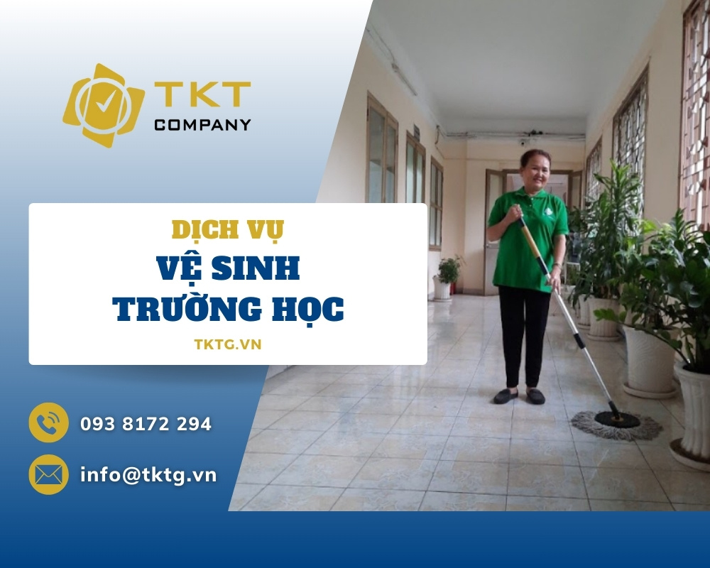 Tìm hiểu về dịch vụ dọn vệ sinh tại trường học chuyên nghiệp