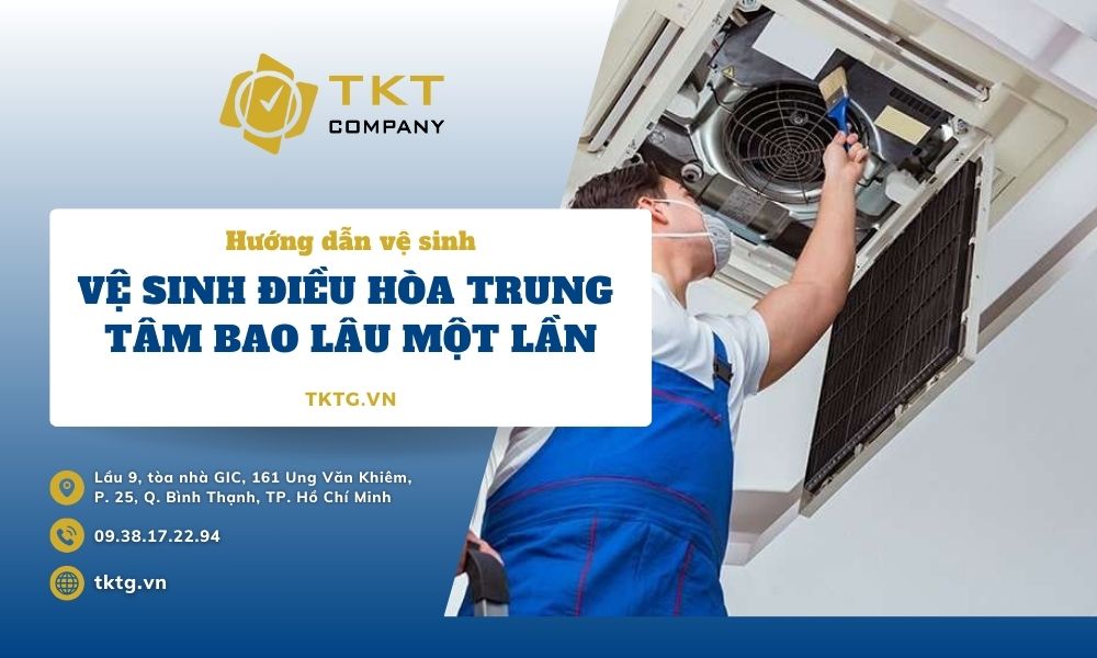 vệ sinh điều hòa trung tâm bao lâu một lần