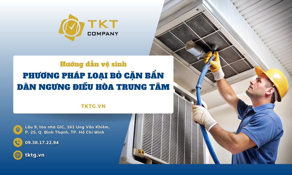 phương pháp loại bỏ cặn bẩn dàn ngưng điều hòa trung tâm