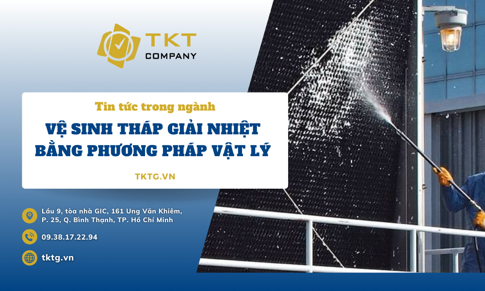 vệ sinh tháp giải nhiệt bằng phương pháp vật lý