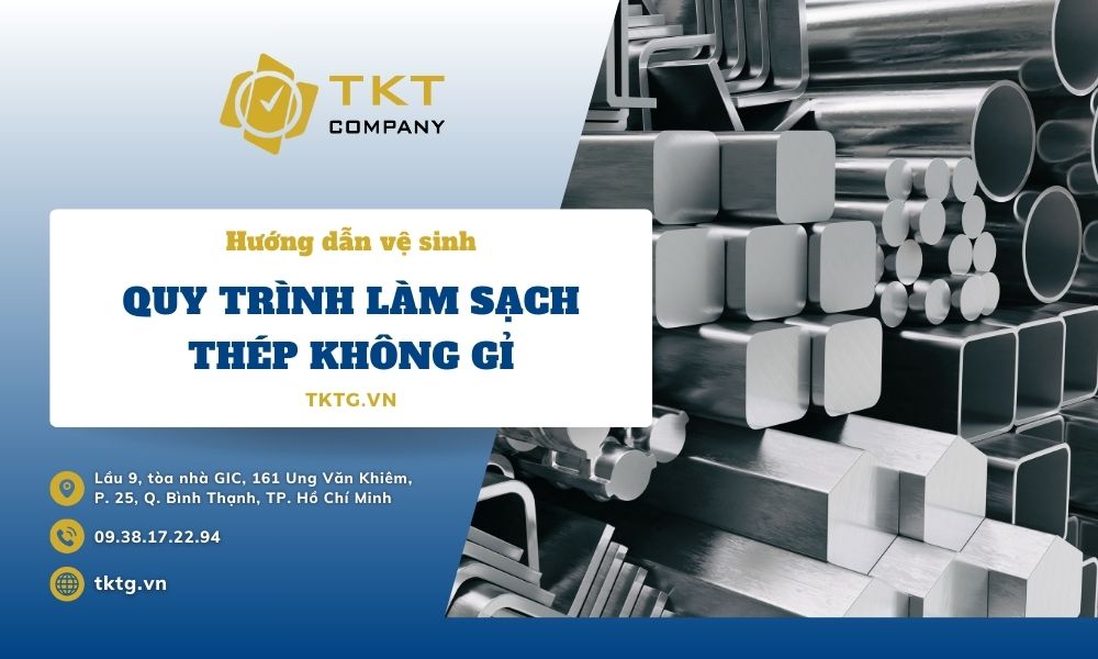 quy trình làm sạch thép không gỉ