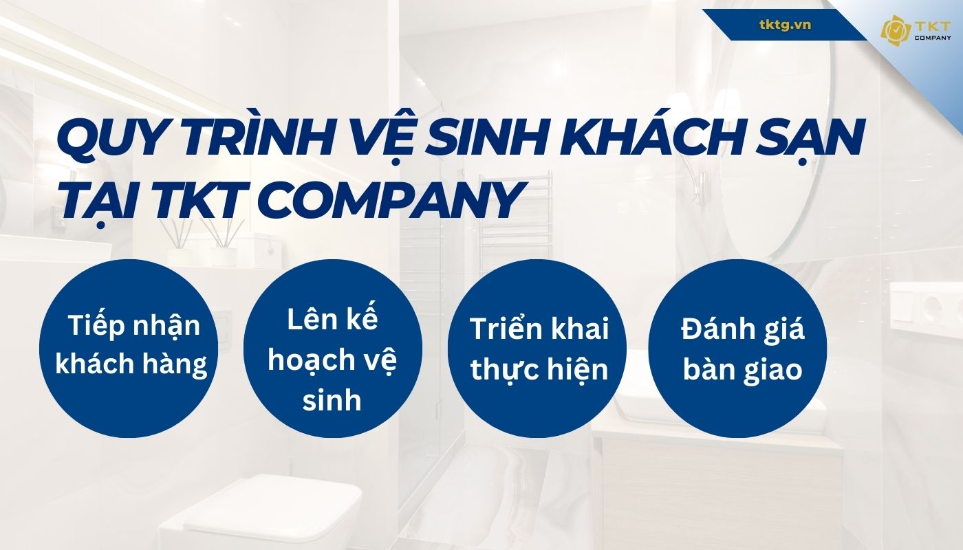 Các bước vệ sinh khách sạn TKT Company 