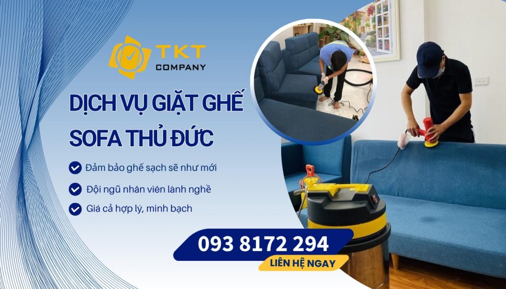 Dịch vụ giặt ghế sofa quận Thủ Đức chuyên nghiệp tại TKT Company