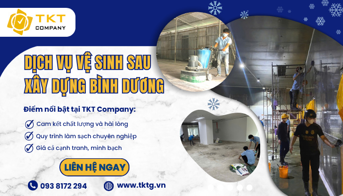 TKT Company – Công ty vệ sinh sau xây dựng tại Bình Dương uy tín, giá tốt