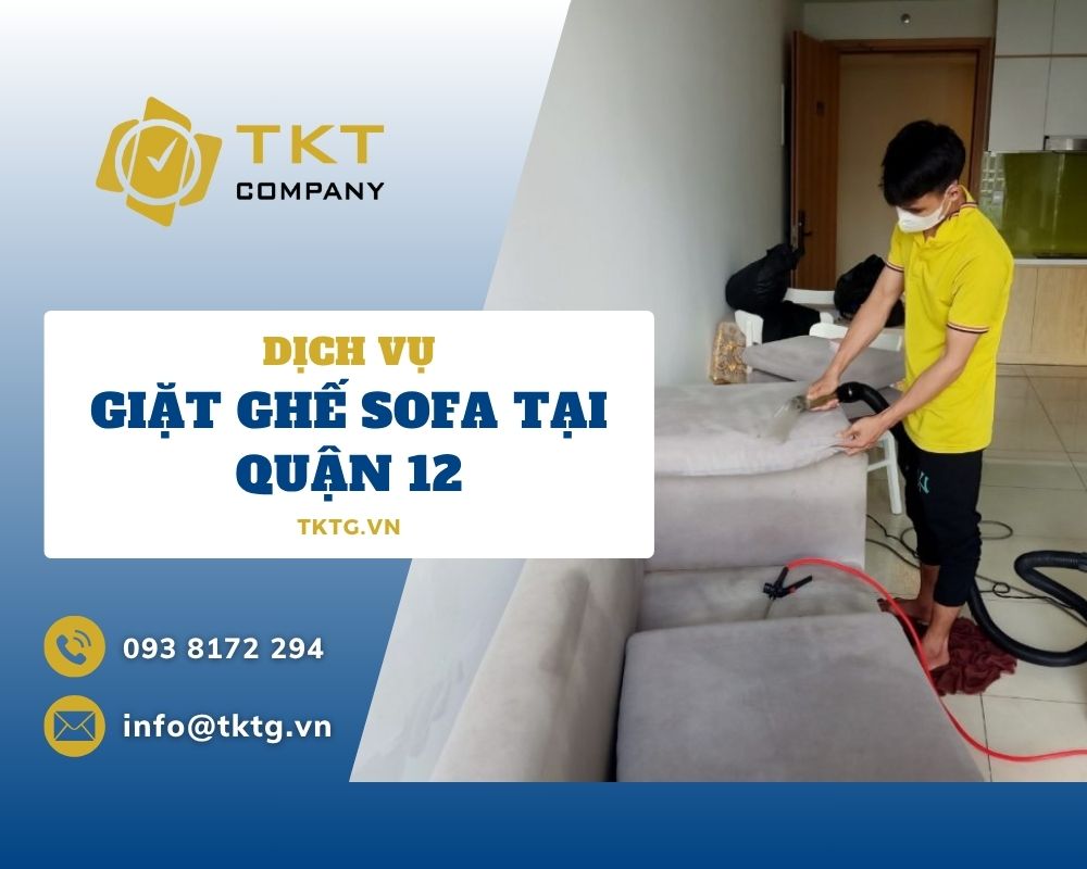 Dịch vụ giặt ghế sofa tại quận 12 sạch sẽ, giá tốt