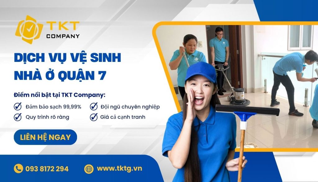 Giới thiệu dịch vụ vệ sinh nhà Quận 7 tại TKT Company