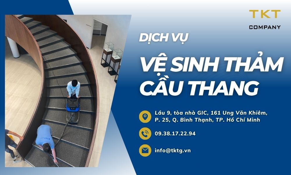 TKT Company – Đơn vị tiên phong trong dịch vụ giặt thảm cầu thang chuyên nghiệp
