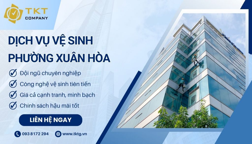 Liên hệ TKT Company đặt lịch vệ sinh công nghiệp phường Xuân Hòa