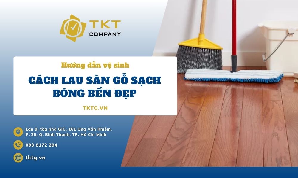 Cách lau sàn gỗ sạch bóng